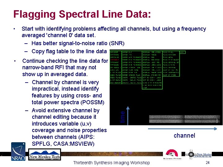 Flagging Spectral Line Data: Start with identifying problems affecting all channels, but using a