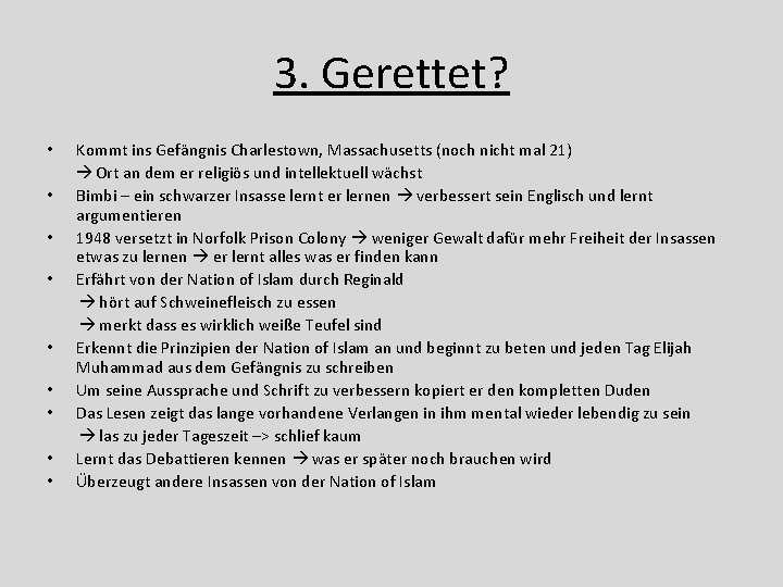 3. Gerettet? • • • Kommt ins Gefängnis Charlestown, Massachusetts (noch nicht mal 21)