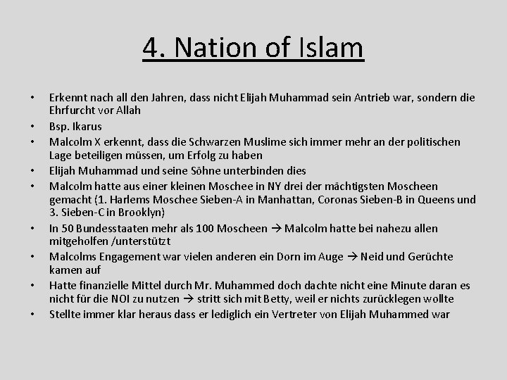 4. Nation of Islam • • • Erkennt nach all den Jahren, dass nicht