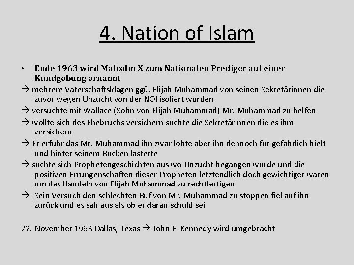 4. Nation of Islam Ende 1963 wird Malcolm X zum Nationalen Prediger auf einer