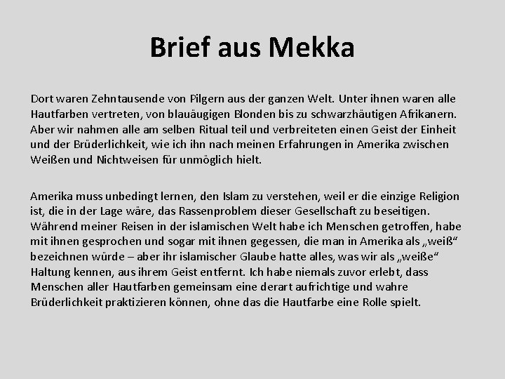 Brief aus Mekka Dort waren Zehntausende von Pilgern aus der ganzen Welt. Unter ihnen