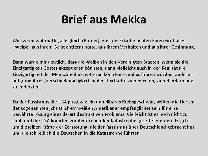 Brief aus Mekka Wir waren wahrhaftig alle gleich (Brüder), weil der Glaube an den