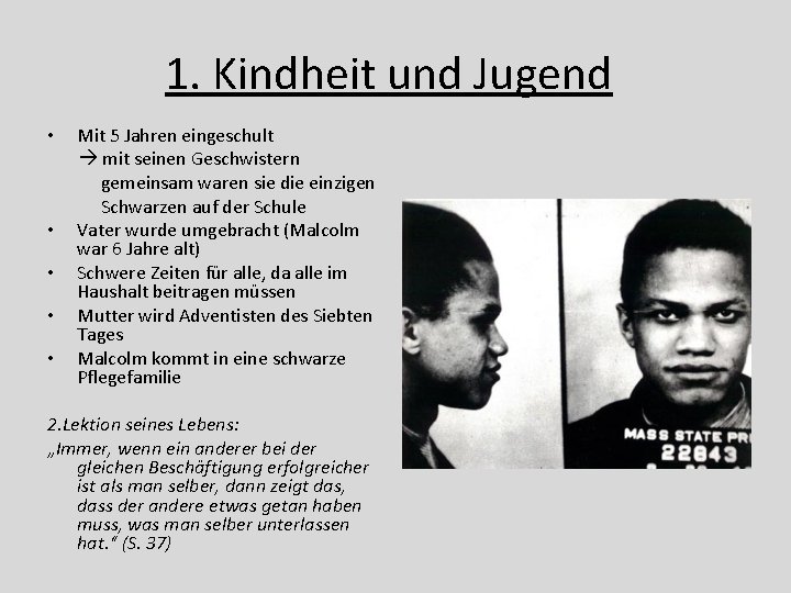 1. Kindheit und Jugend • • • Mit 5 Jahren eingeschult mit seinen Geschwistern