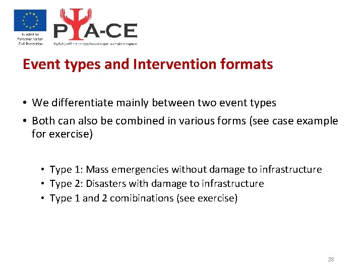 Event types and Intervention formats • We differentiate mainly between two event types •