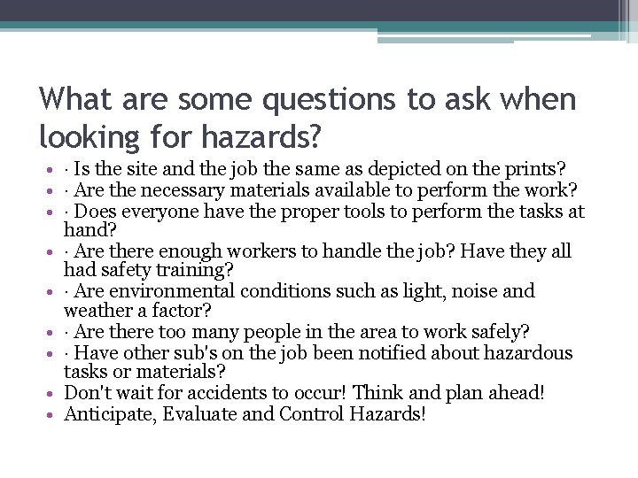 Hazard Recognition By Kory Hildebrand What is Hazard