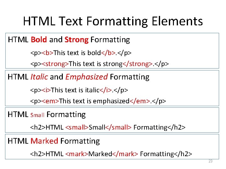 HTML Text Formatting Elements HTML Bold and Strong Formatting <p><b>This text is bold</b>. </p>