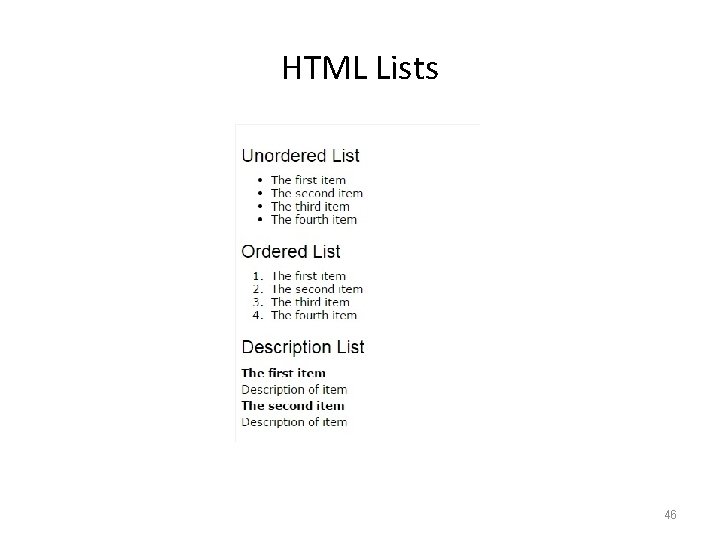 HTML Lists 46 HTML Lists 46