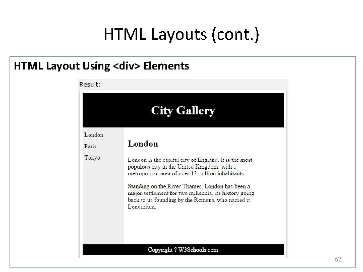 HTML Layouts (cont. ) HTML Layout Using <div> Elements 52 