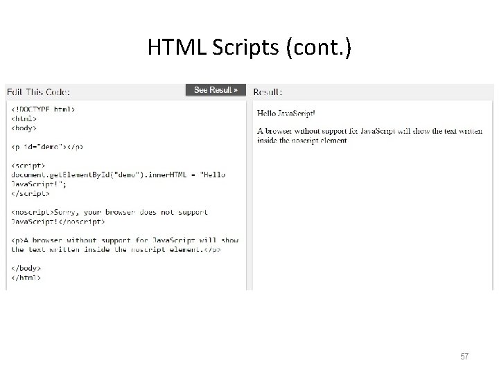 HTML Scripts (cont. ) 57 