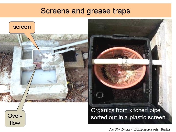 Screens and grease traps screen Overflow Organics from kitchen pipe sorted out in a
