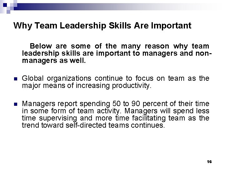 Why Team Leadership Skills Are Important Below are some of the many reason why