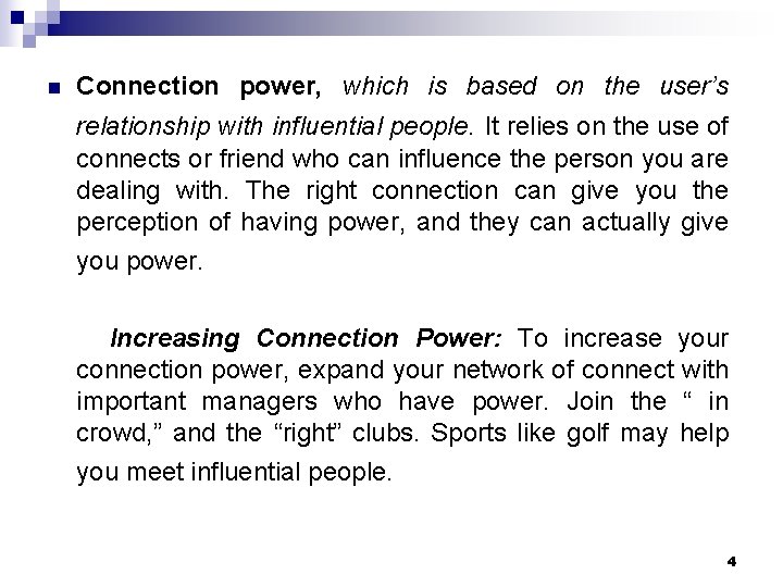 n Connection power, which is based on the user’s relationship with influential people. It