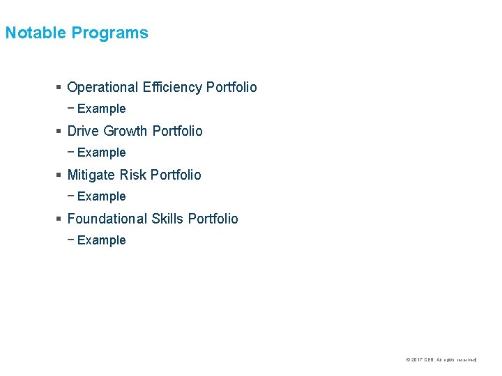 Notable Programs § Operational Efficiency Portfolio − Example § Drive Growth Portfolio − Example