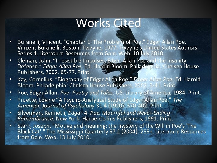 Works Cited • Buranelli, Vincent. "Chapter 1: The Problem of Poe. " Edgar Allan