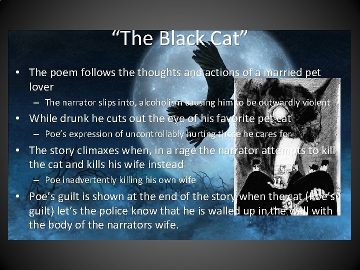 “The Black Cat” • The poem follows the thoughts and actions of a married