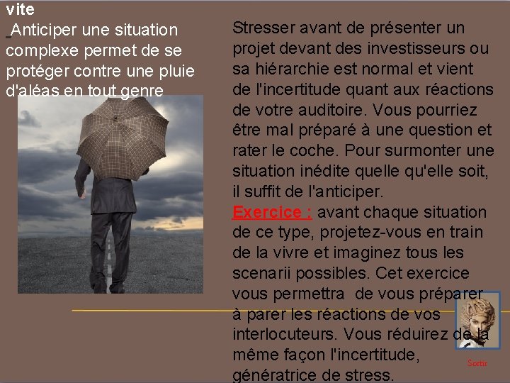 vite Anticiper une situation complexe permet de se protéger contre une pluie d'aléas en