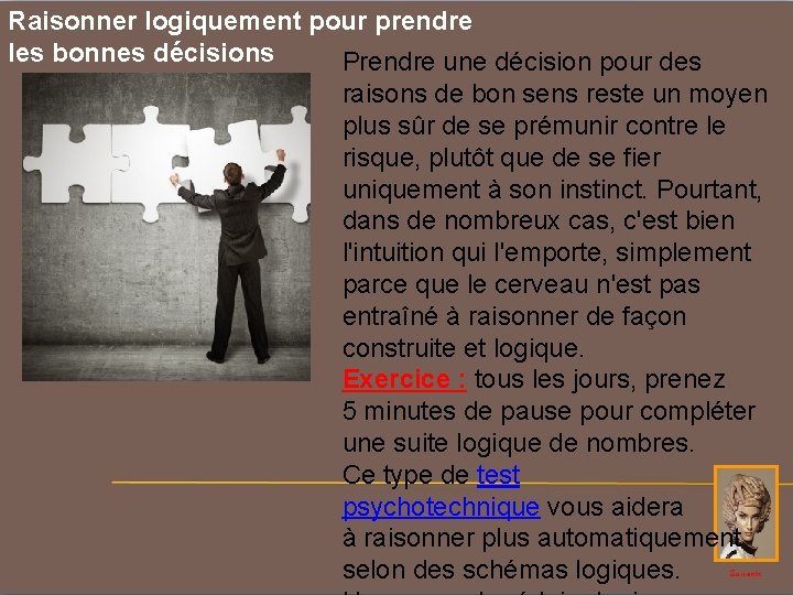 Raisonner logiquement pour prendre les bonnes décisions Prendre une décision pour des raisons de