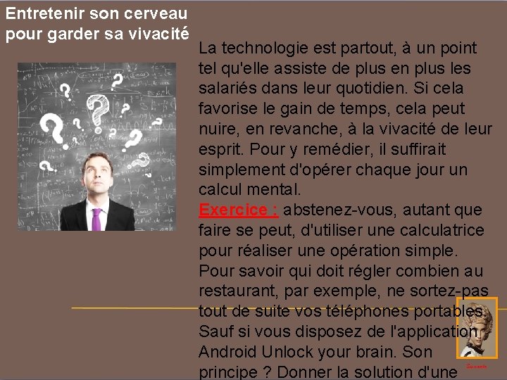 Entretenir son cerveau pour garder sa vivacité La technologie est partout, à un point