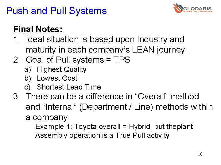 Push and Pull Systems Final Notes: 1. Ideal situation is based upon Industry and