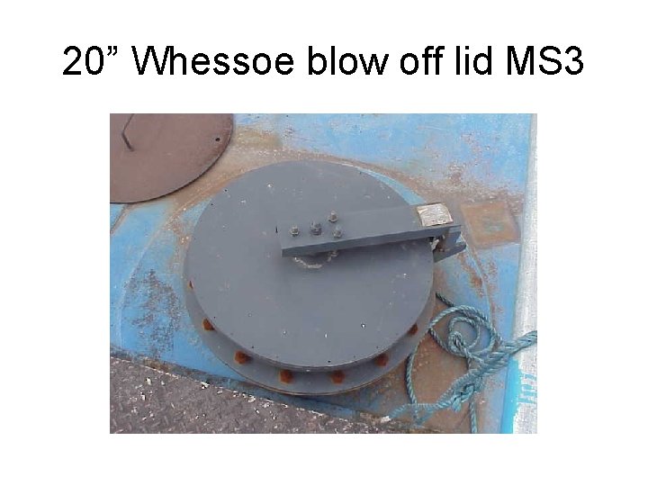 20” Whessoe blow off lid MS 3 