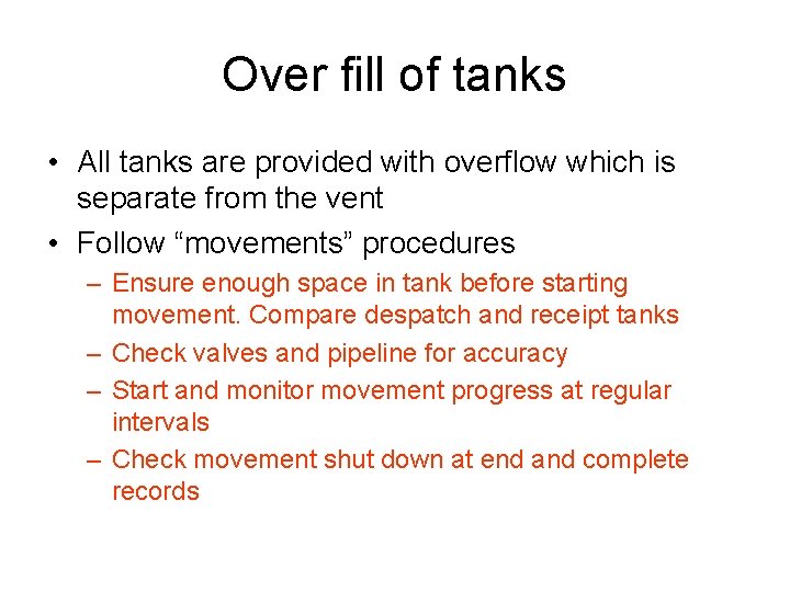 Over fill of tanks • All tanks are provided with overflow which is separate