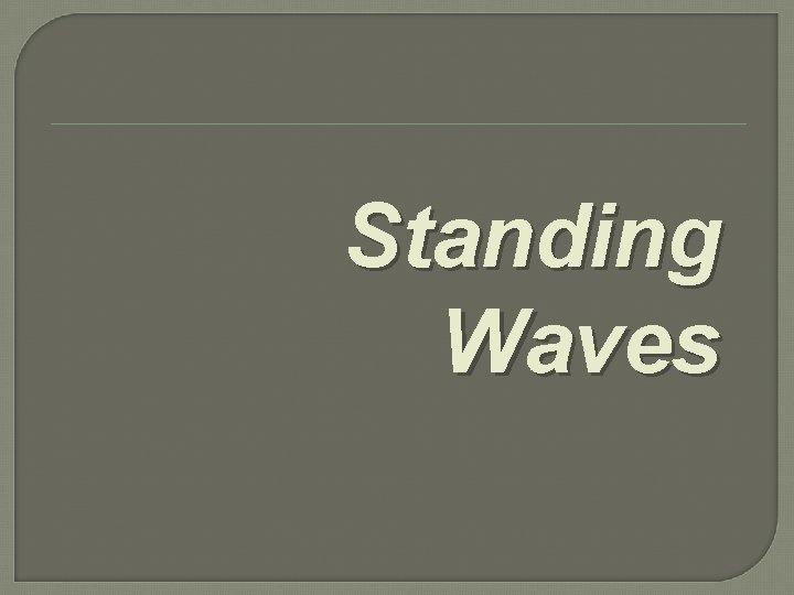 Standing Waves 