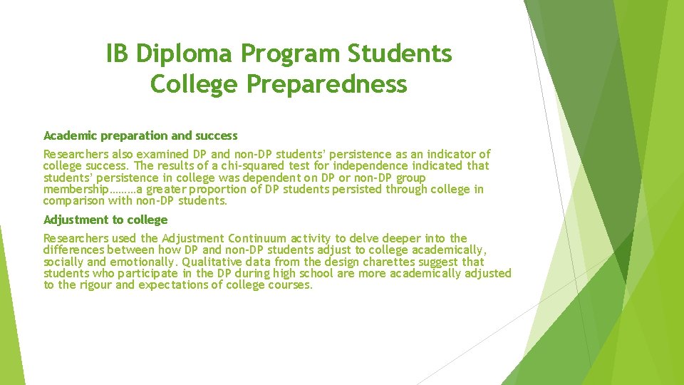 IB Diploma Program Students College Preparedness Academic preparation and success Researchers also examined DP