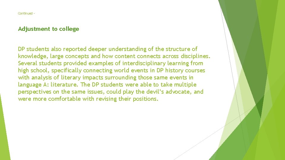 Continued – Adjustment to college DP students also reported deeper understanding of the structure