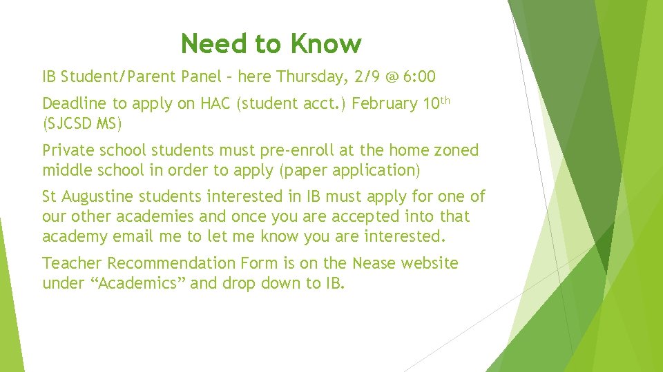Need to Know IB Student/Parent Panel – here Thursday, 2/9 @ 6: 00 Deadline