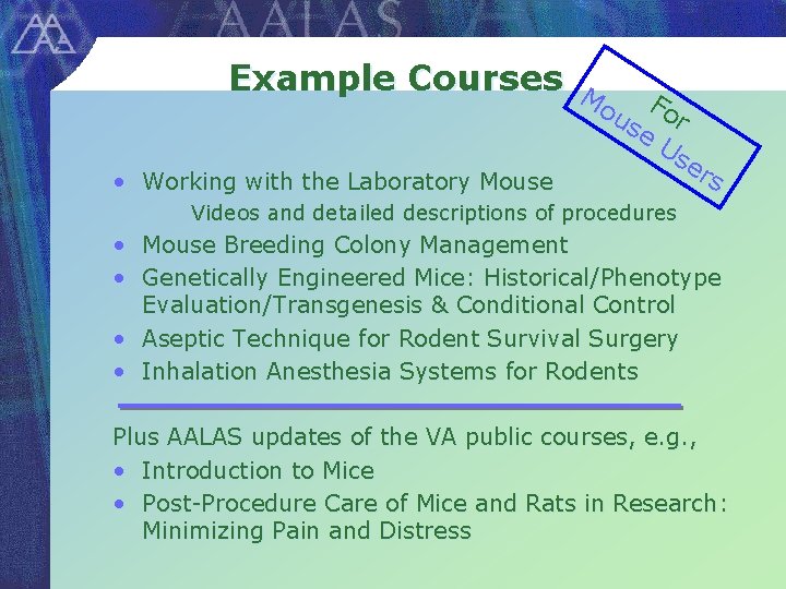 Example Courses Mo F us or e Us er s • Working with the