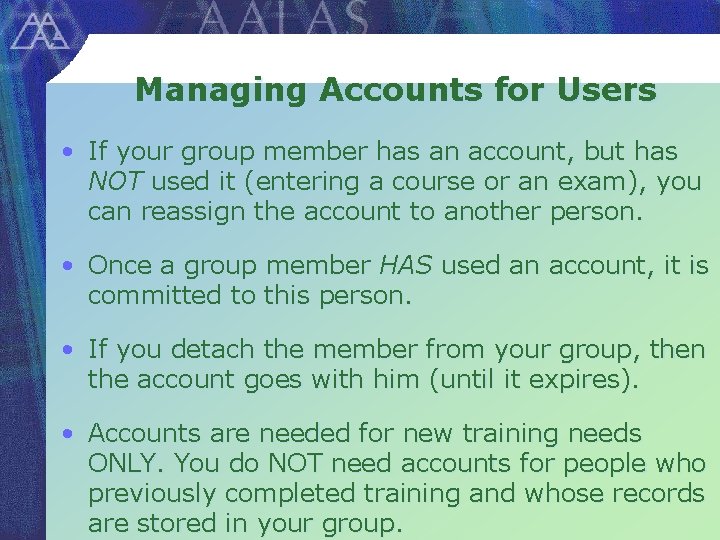 Managing Accounts for Users • If your group member has an account, but has