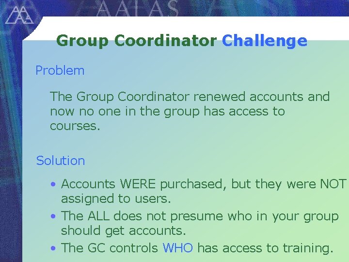 Group Coordinator Challenge Problem The Group Coordinator renewed accounts and now no one in