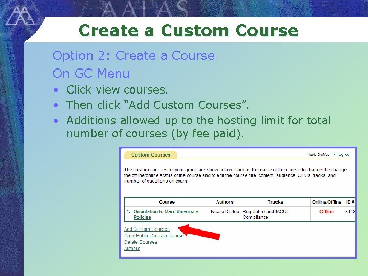 Create a Custom Course Option 2: Create a Course On GC Menu • •