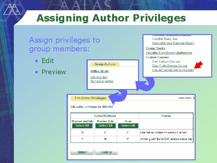 Assigning Author Privileges Assign privileges to group members: • Edit • Preview 