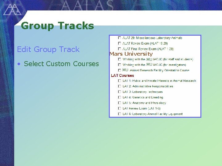 Group Tracks Edit Group Track • Select Custom Courses Mars University MU MU MU