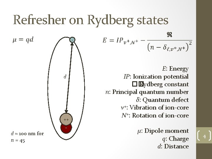 Refresher on Rydberg states - d ++ d ≈ 100 nm for n =