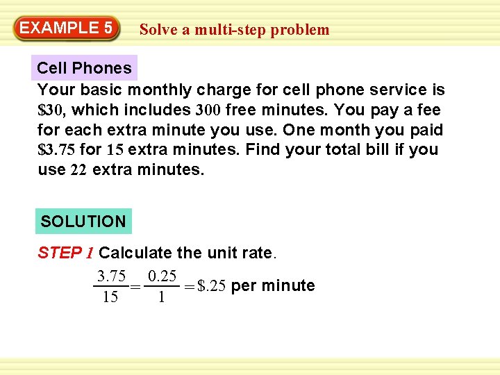 EXAMPLE 5 Solve a multi-step problem Cell Phones Your basic monthly charge for cell