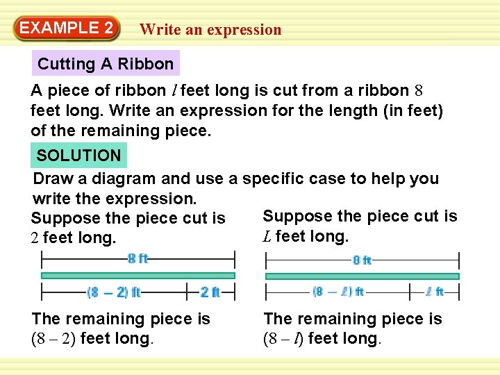 EXAMPLE 2 Write an expression Cutting A Ribbon A piece of ribbon l feet
