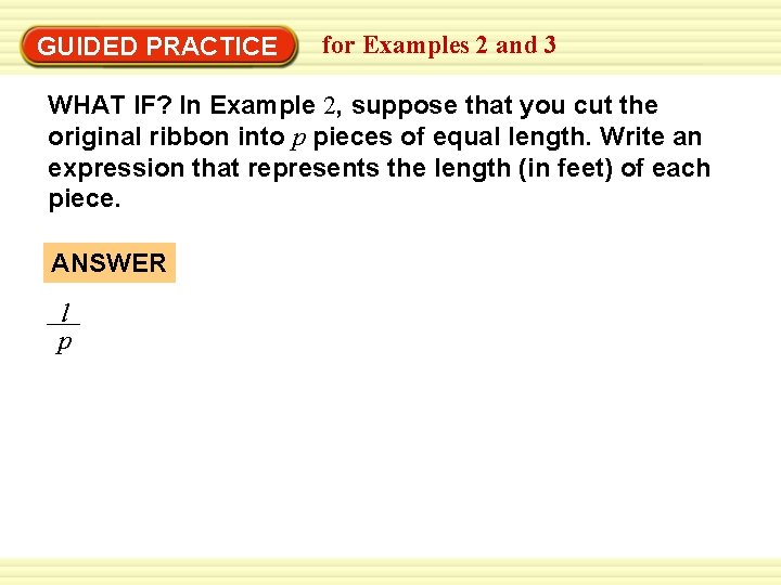 GUIDED PRACTICE for Examples 2 and 3 WHAT IF? In Example 2, suppose that