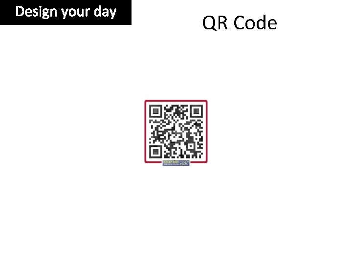 Design your day QR Code 