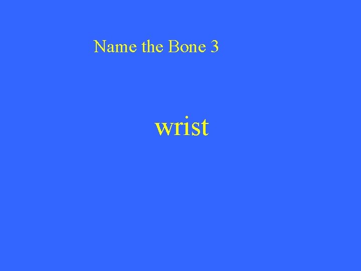 Name the Bone 3 wrist 