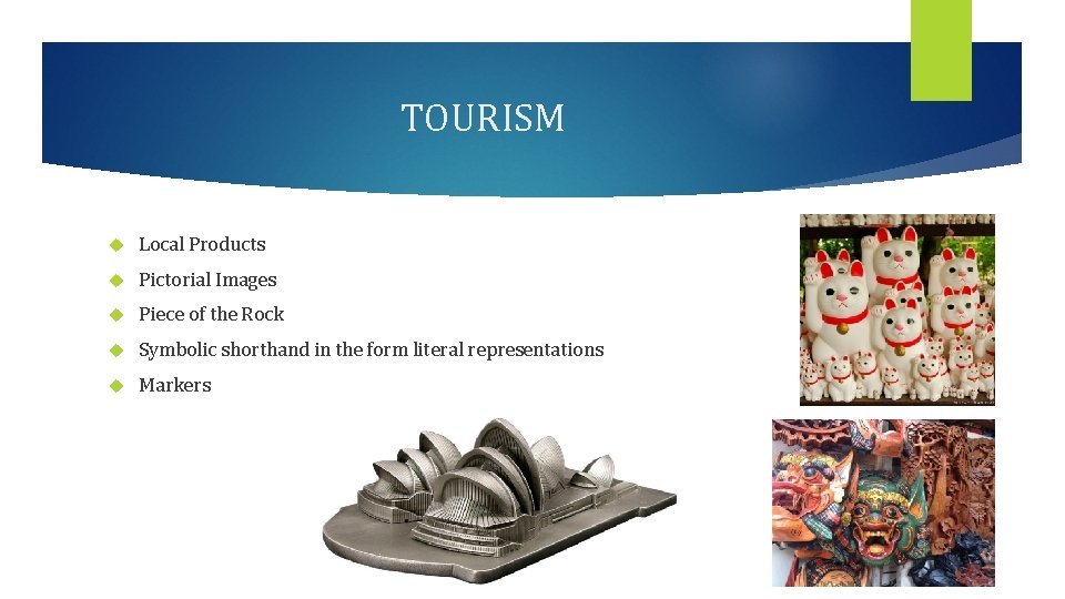 TOURISM Local Products Pictorial Images Piece of the Rock Symbolic shorthand in the form