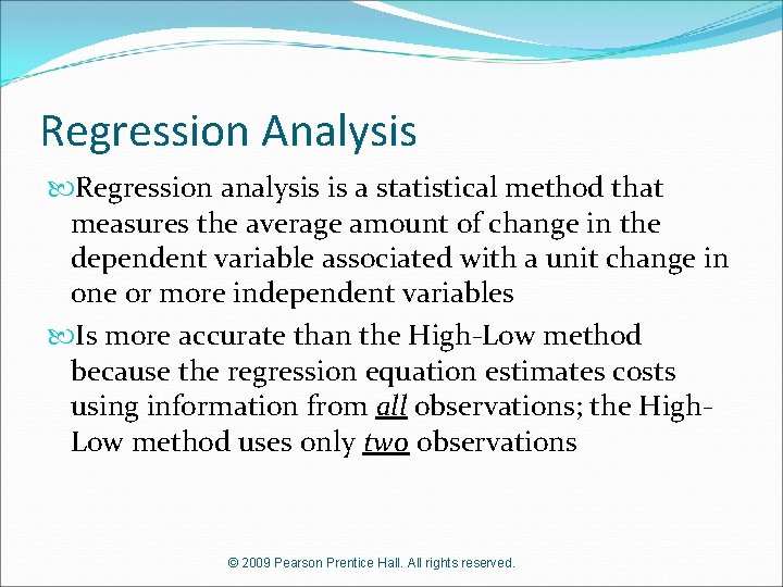 Regression Analysis Regression analysis is a statistical method that measures the average amount of