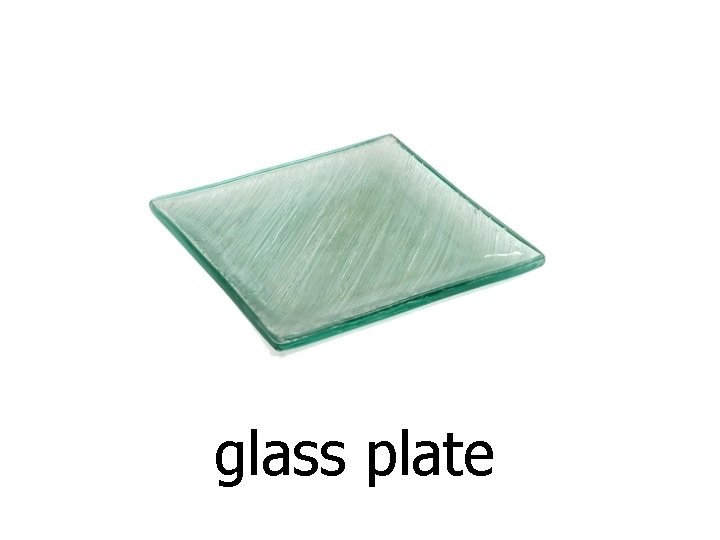 glass plate 