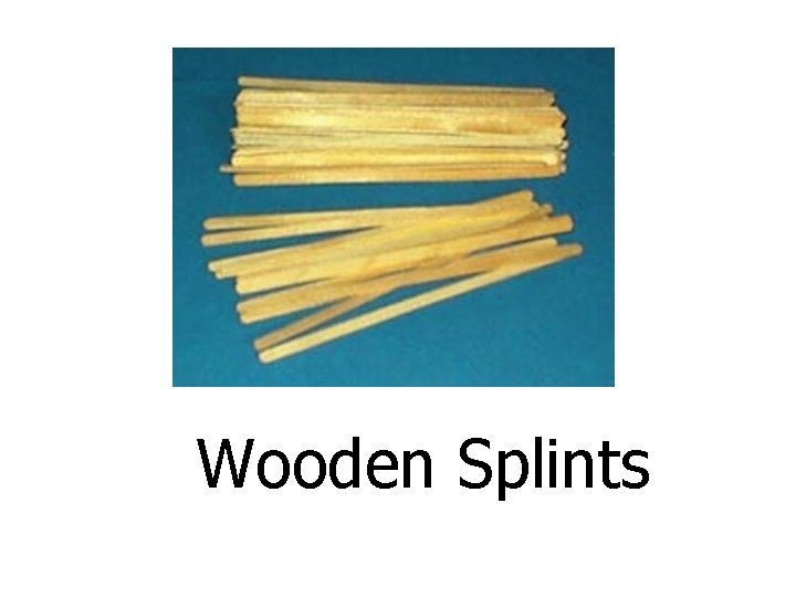 Wooden Splints 