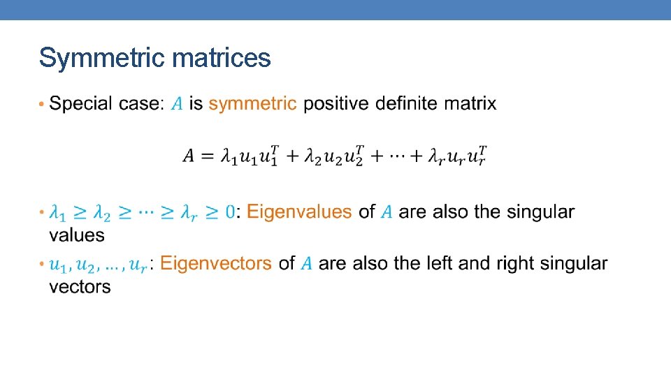 Symmetric matrices • 
