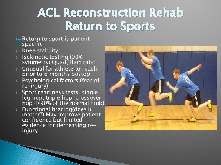 ACL Reconstruction Rehab Return to Sports � 