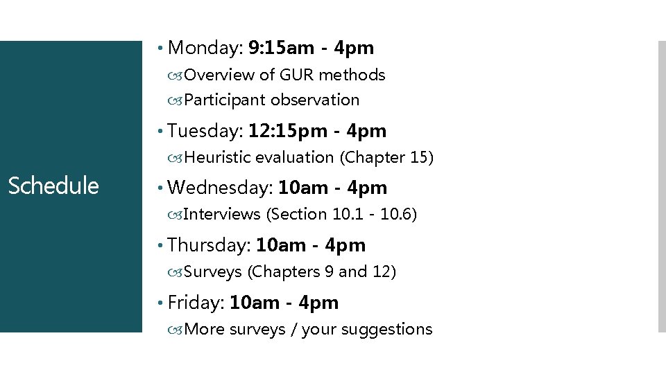  • Monday: 9: 15 am - 4 pm Overview of GUR methods Participant