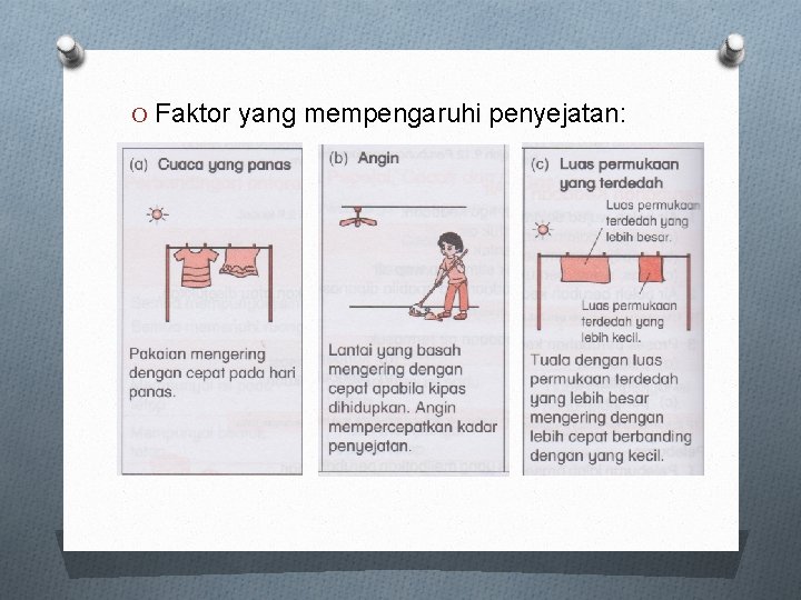 O Faktor yang mempengaruhi penyejatan: 