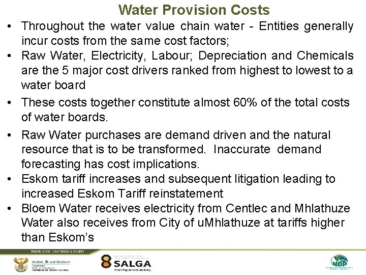 Water Provision Costs • Throughout the water value chain water - Entities generally incur